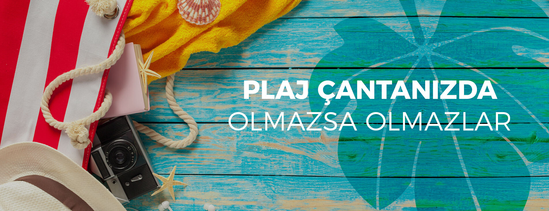 Plaj Çantanızda Olmazsa Olmazlar