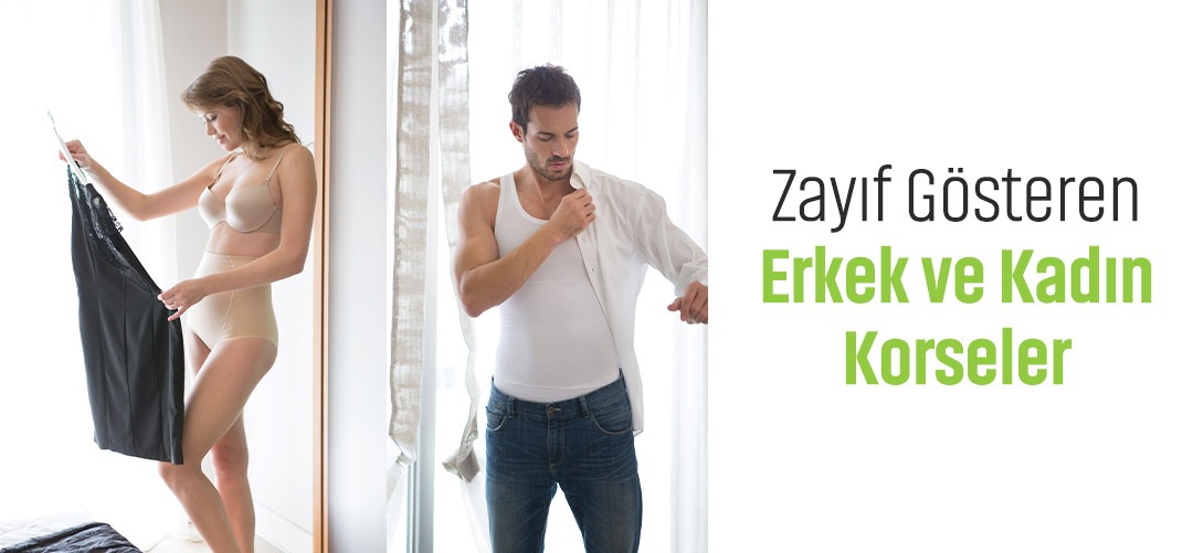 Zayıf Gösteren Erkek ve Kadın Korseler
